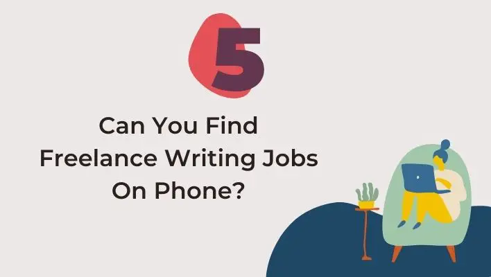 Can You Find Freelance Writing Jobs On Phone?