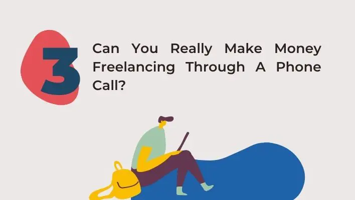 Can You Really Make Money Freelancing Through A Phone Call?