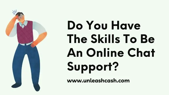 Do You Have The Skills To Be An Online Chat Support?