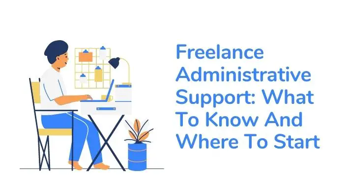 Freelance Administrative Support What To Know And Where To Start
