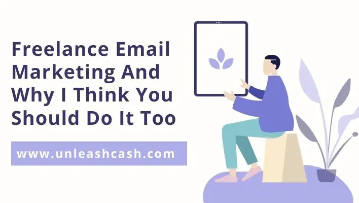 Freelance Email Marketing And Why I Think You Should Do It Too