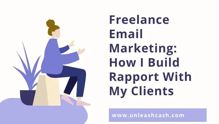 Freelance Email Marketing: How I Build Rapport With My Clients