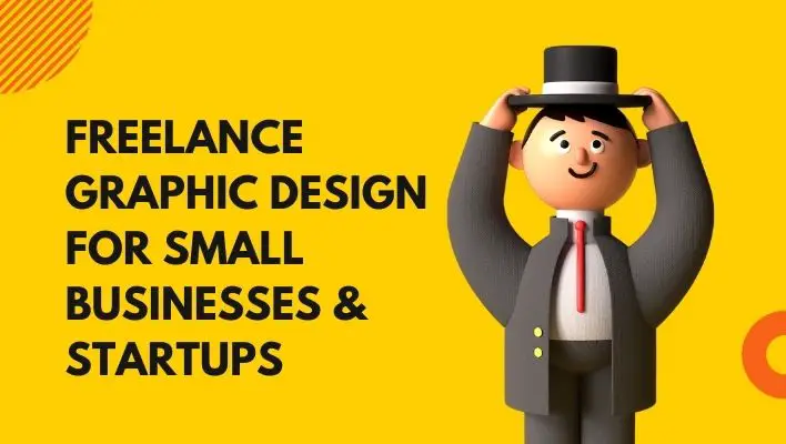 Freelance Graphic Design For Small Businesses & Startups