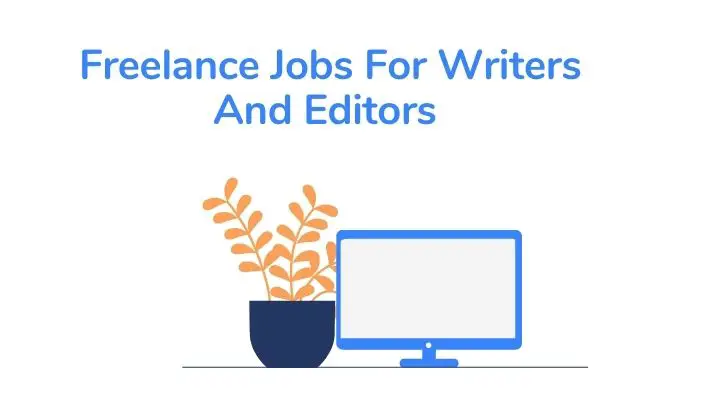 Freelance Jobs For Writers And Editors 
