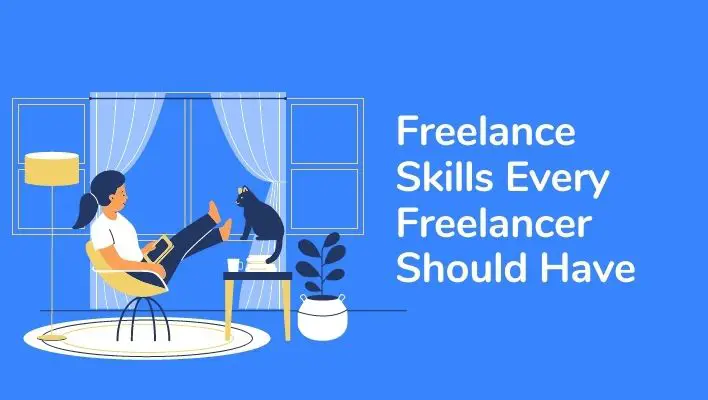 Freelance Skills Every Freelancer Should Have