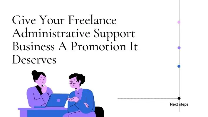 Give Your Freelance Administrative Support Business A Promotion It Deserves