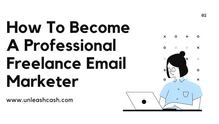 How To Become A Professional Freelance Email Marketer