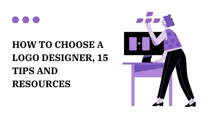 How To Choose A Logo Designer, 15 Tips And Resources