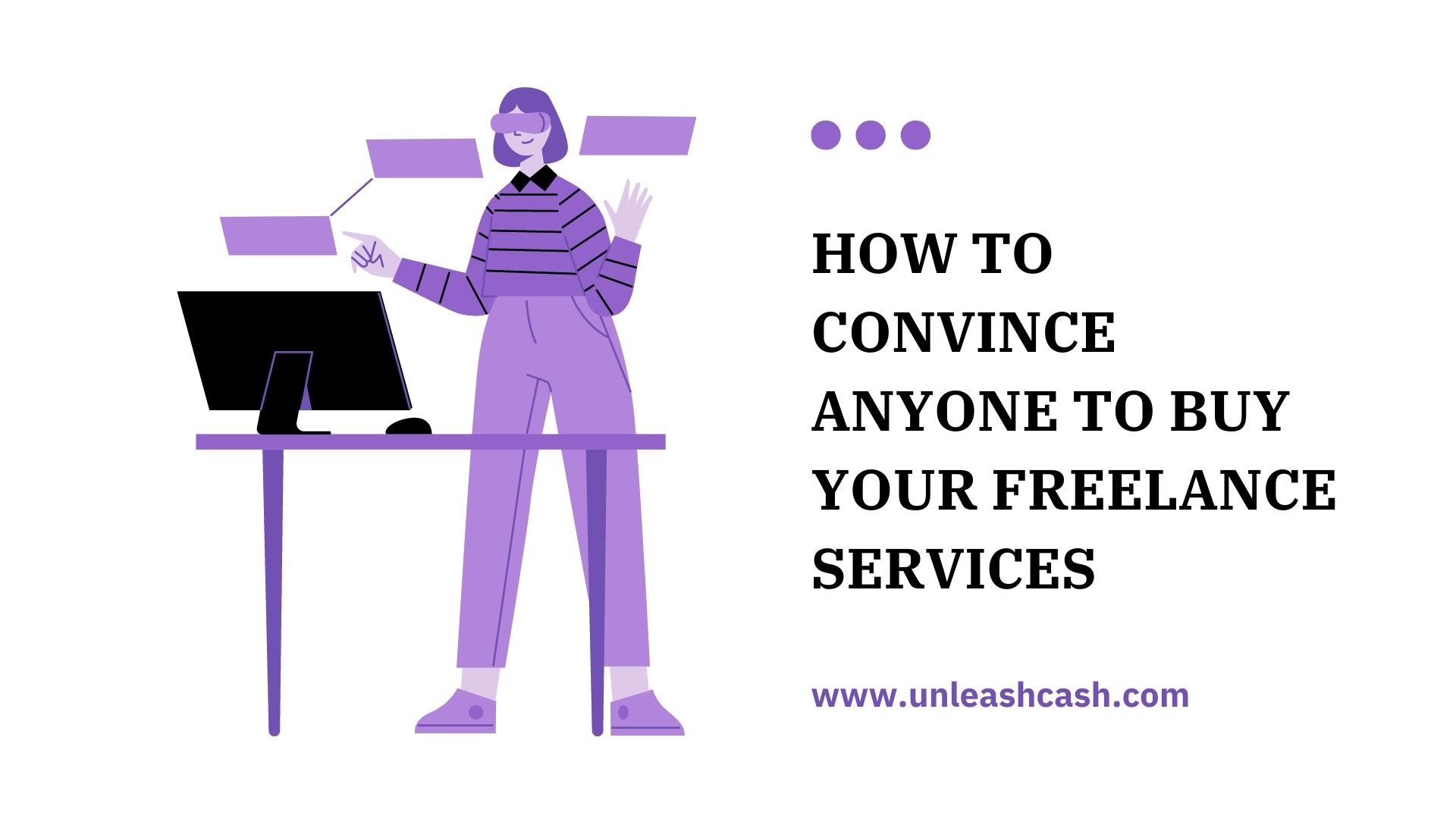 How To Convince Anyone To Buy Your Freelance Services
