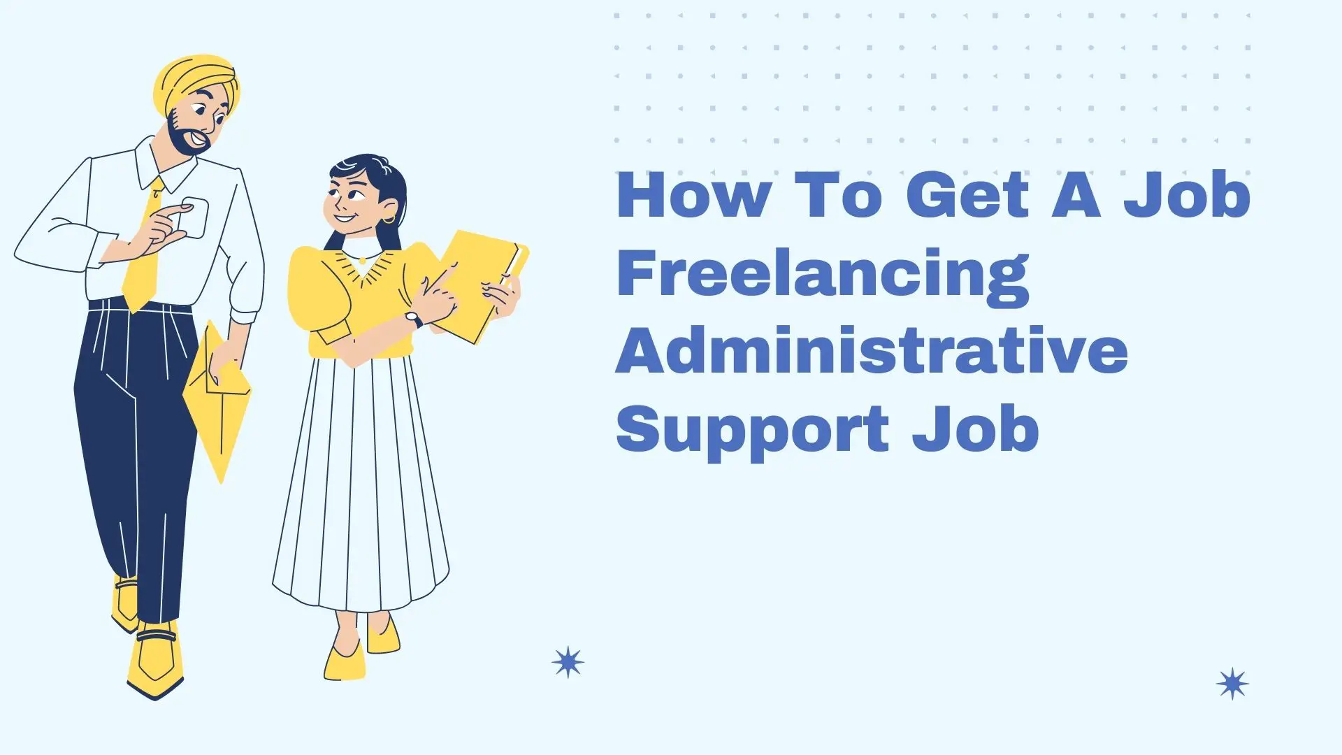 How To Get A Job Freelancing Administrative Support Job