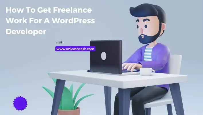 How To Get Freelance Work For A WordPress Developer