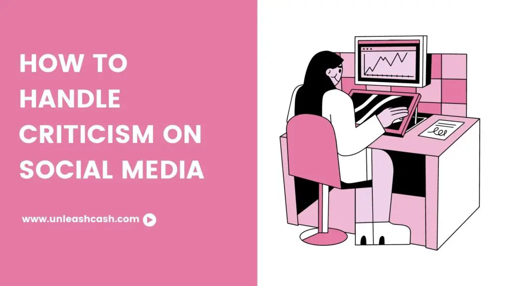 How To Handle Criticism On Social Media Unleash Cash