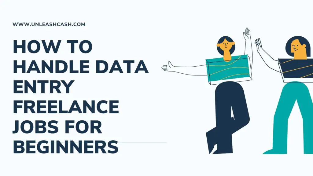 how-to-handle-data-entry-freelance-jobs-for-beginners-unleash-cash