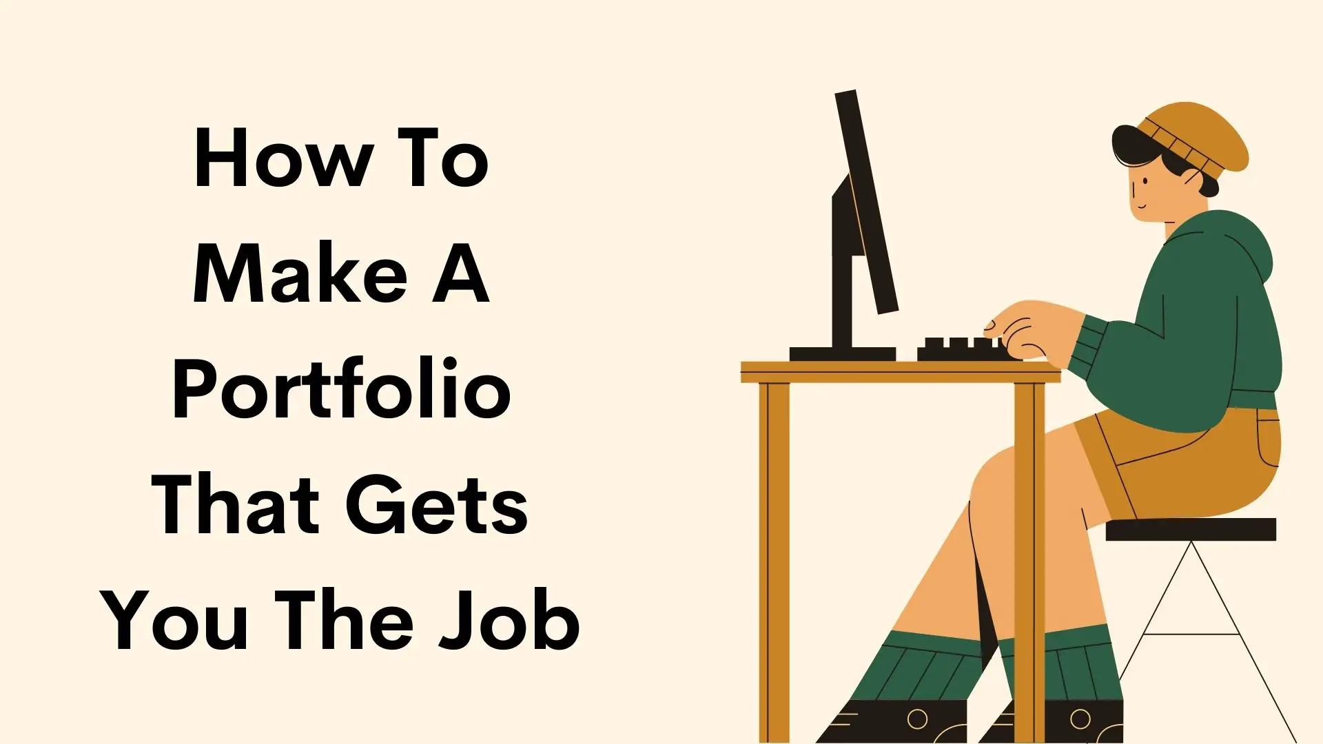 How To Make A Portfolio That Gets You The Job