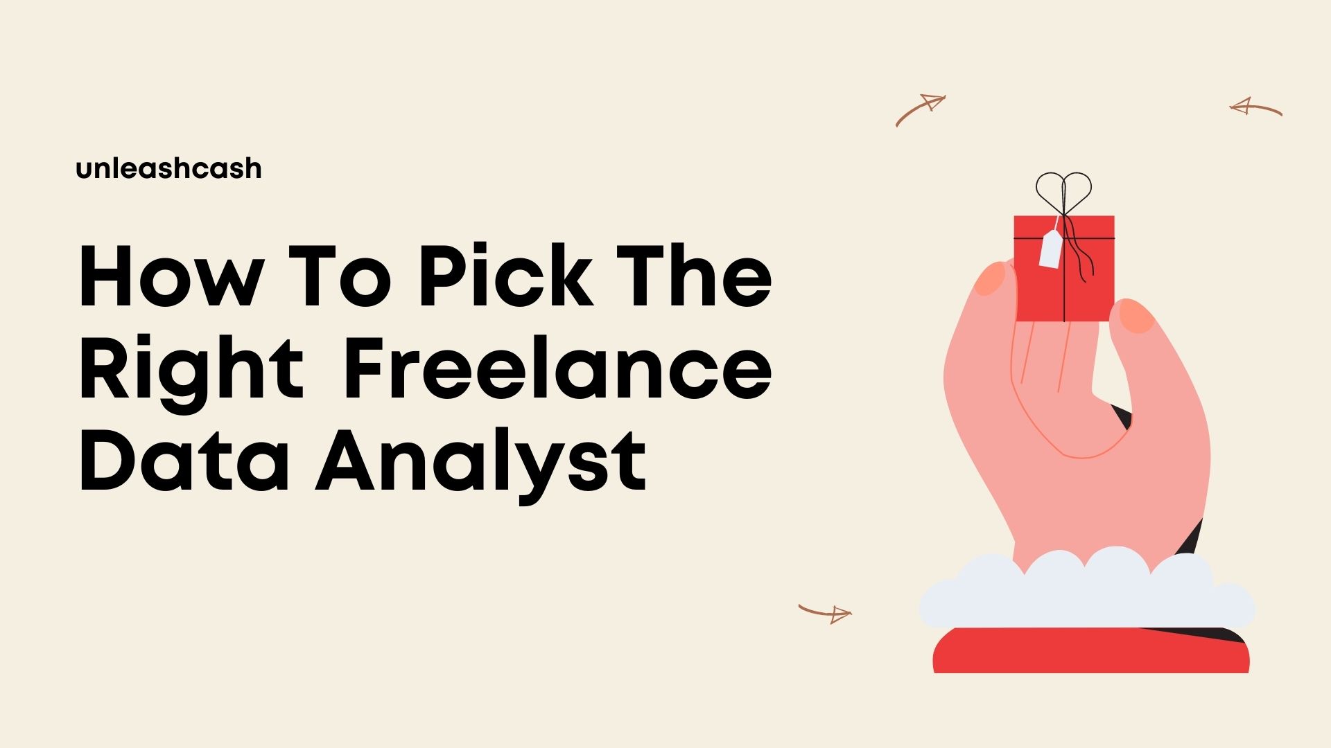 how-to-pick-the-right-freelance-data-analyst-unleashcash