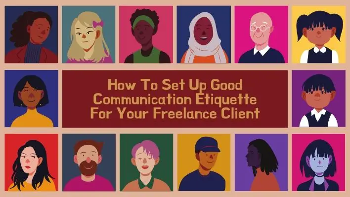 How To Set Up Good Communication Etiquette For Your Freelance Client