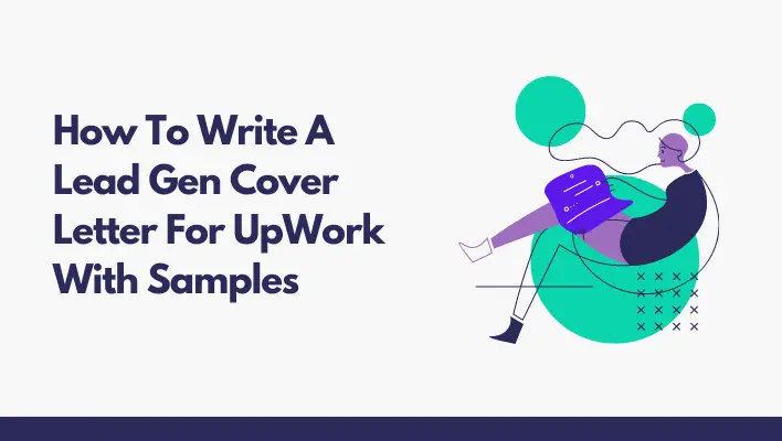 How To Write A Lead Gen Cover Letter For UpWork With Samples