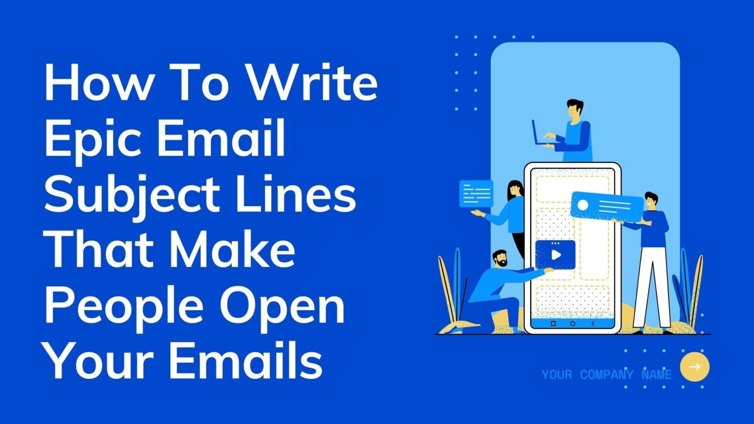 How To Write Epic Email Subject Lines That Make People Open