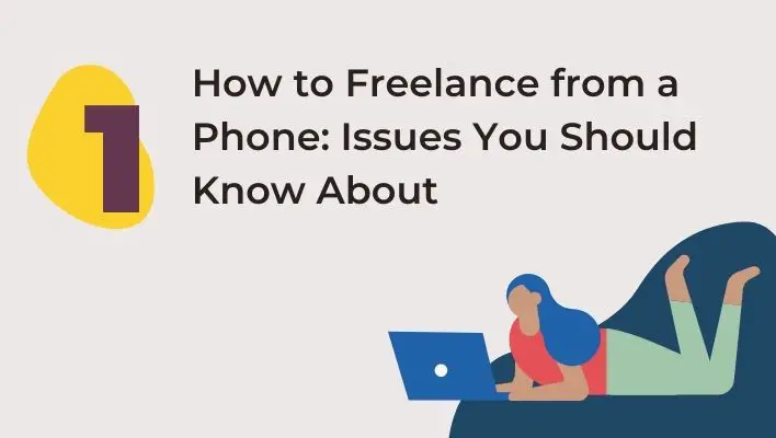 How to Freelance from a Phone: Issues You Should Know About
