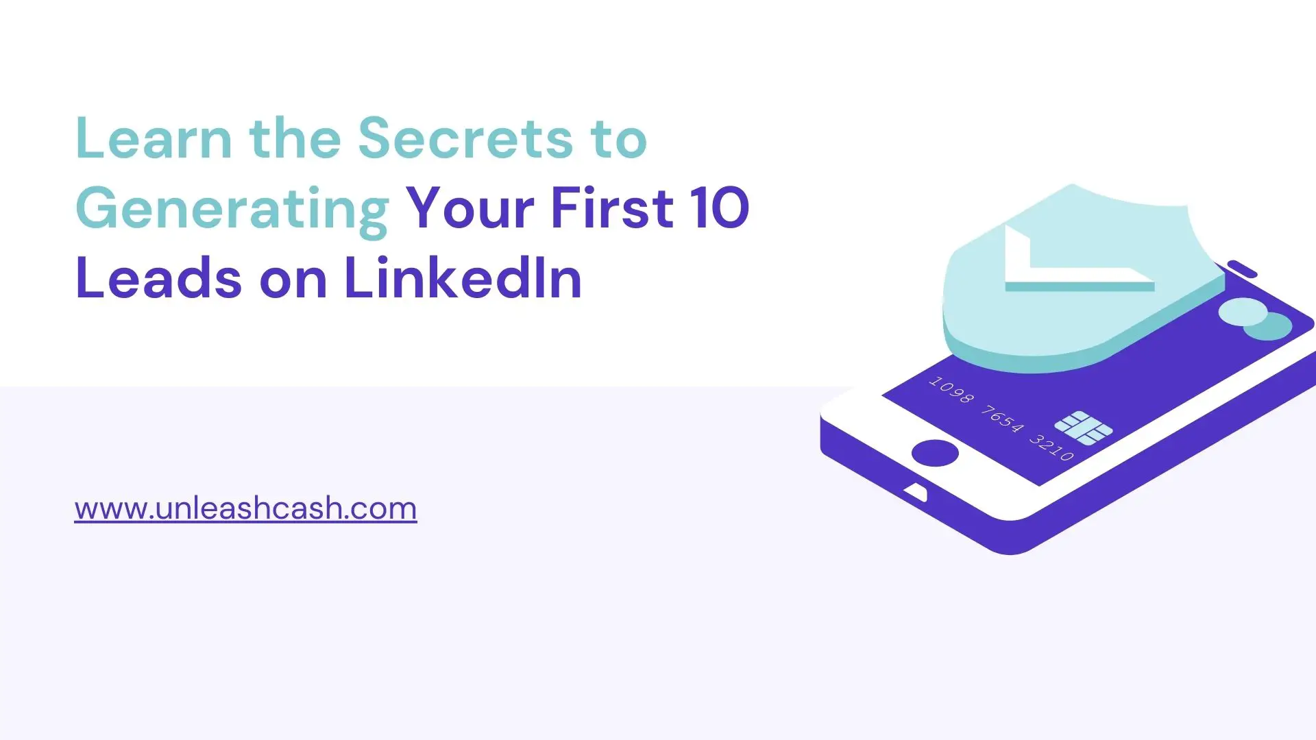 Learn the Secrets to Generating Your First 10 Leads on LinkedIn
