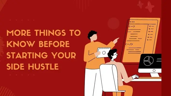 More Things To Know Before Starting Your Side Hustle