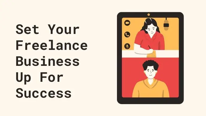 Set Your Freelance Business Up For Success