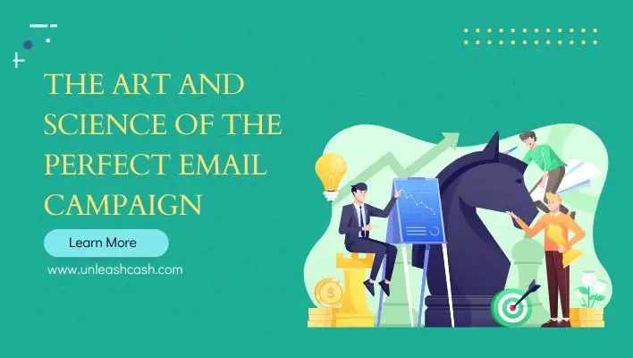 The Art And Science Of The Perfect Email Campaign