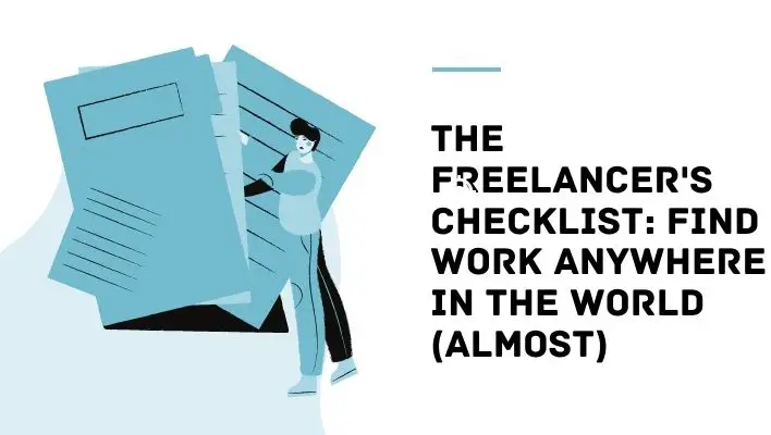 The Freelancer's Checklist: Find Work Anywhere In The World (Almost)