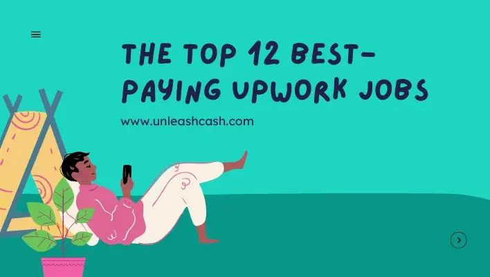 The Top 12 Best-Paying Upwork Jobs