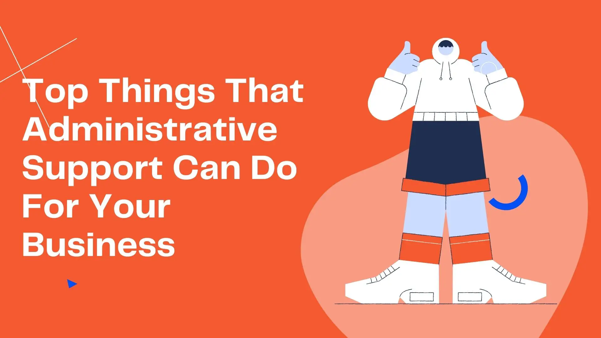 Top Things That Administrative Support Can Do For Your Business