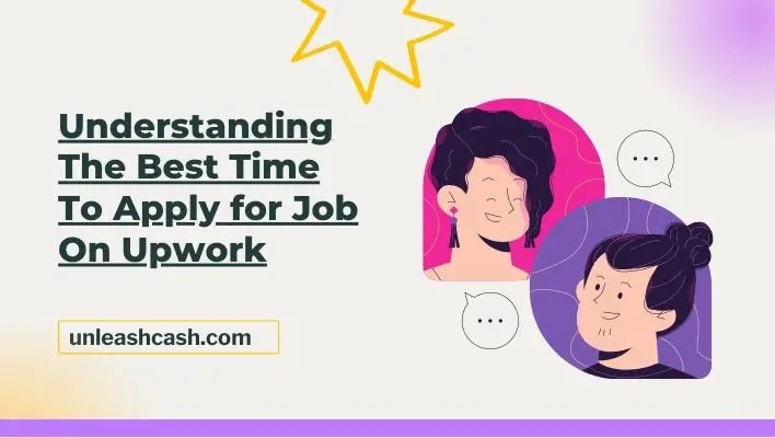 Understanding The Best Time To Apply for Job On Upwork