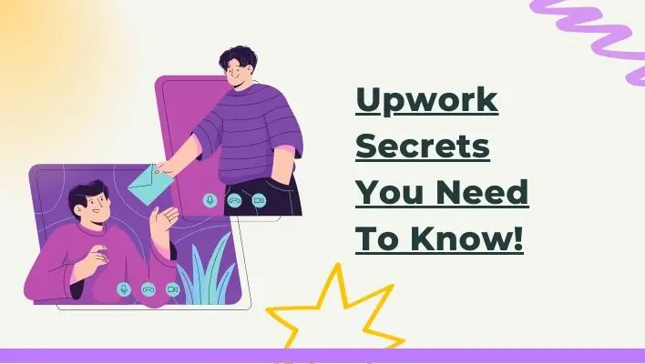 Upwork Secrets You Need To Know!