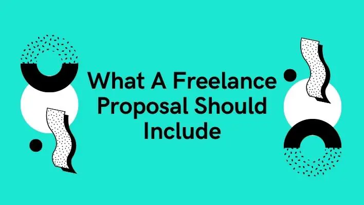 What A Freelance Proposal Should Include