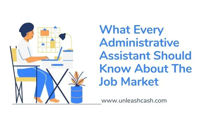 What Every Administrative Assistant Should Know About The Job Market