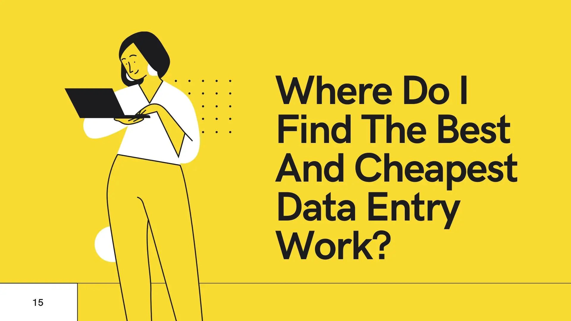 Where Do I Find The Best And Cheapest Data Entry Work?