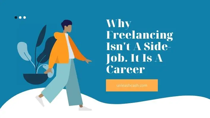 Why Freelancing Isn't A Side-Job. It Is A Career