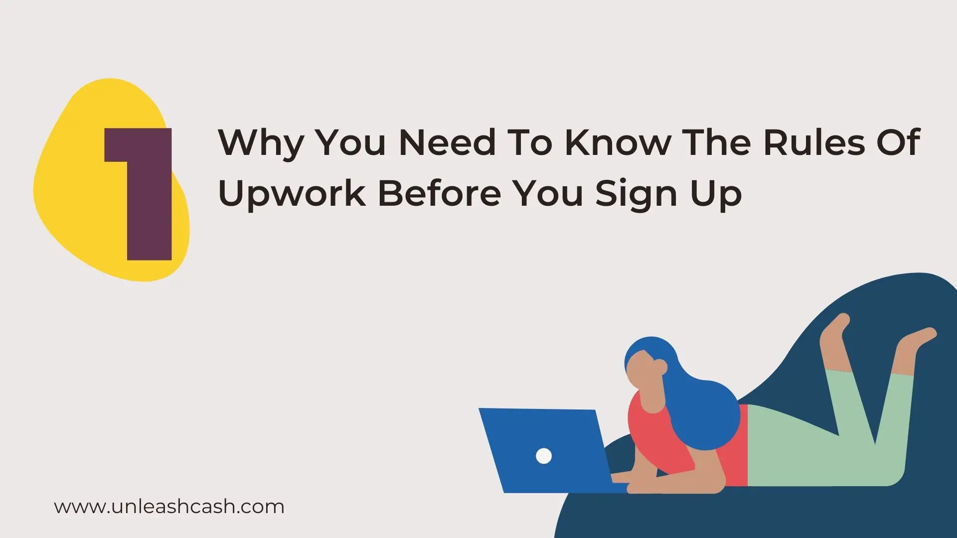 Why You Need To Know The Rules Of Upwork Before You Sign Up