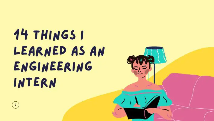14 Things I Learned As An Engineering Intern
