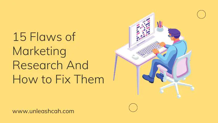 15 Flaws of Marketing Research And How to Fix Them