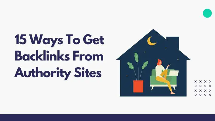 15 Ways To Get Backlinks From Authority Sites