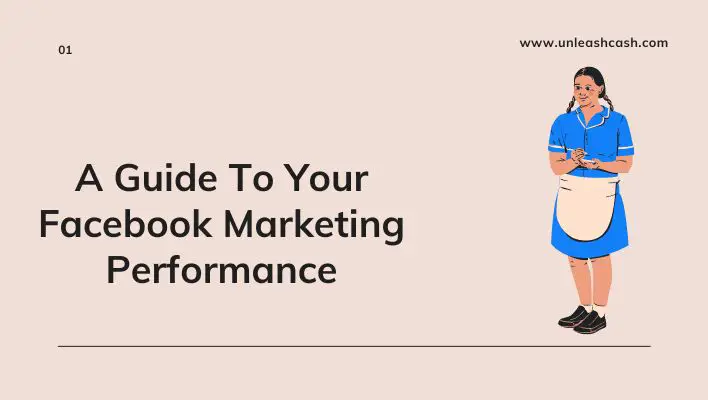 A Guide To Your Facebook Marketing Performance