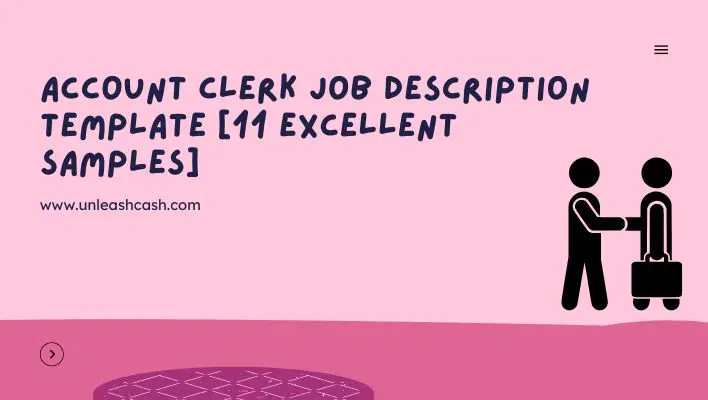 Account Clerk Job Description Template [11 Excellent Samples]