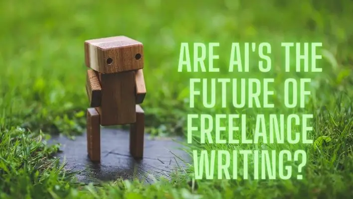 Are AI's the Future Of Freelance Writing?