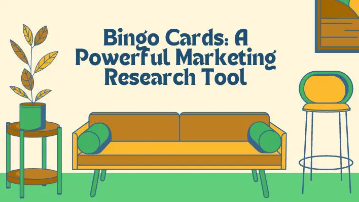 Bingo Cards: A Powerful Marketing Research Tool