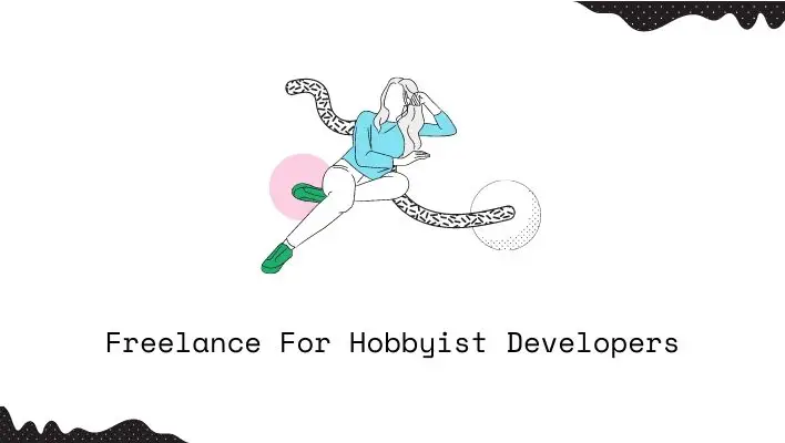 Freelance For Hobbyist Developers