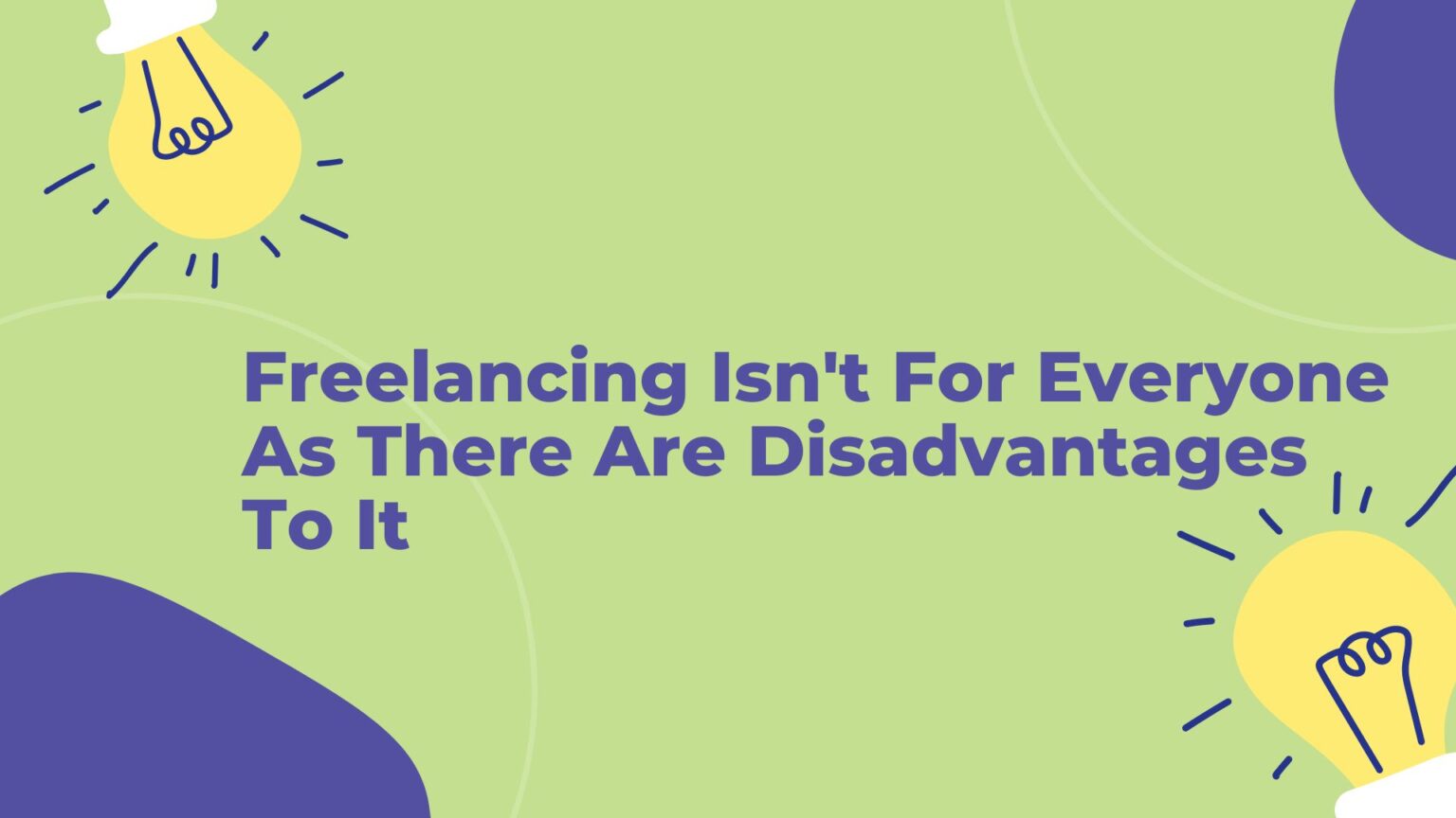 freelancing-isn-t-for-everyone-as-there-are-disadvantages-to-it