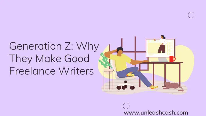 Generation Z: Why They Make Good Freelance Writers