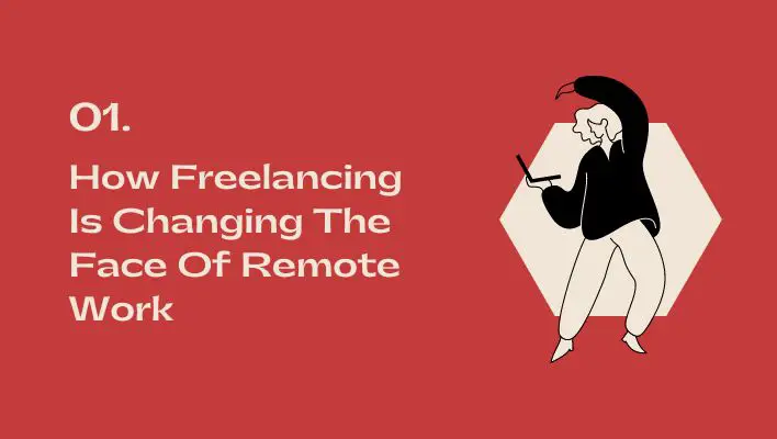 How Freelancing Is Changing The Face Of Remote Work