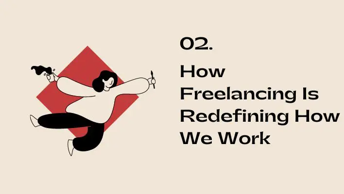 How Freelancing Is Redefining How We Work