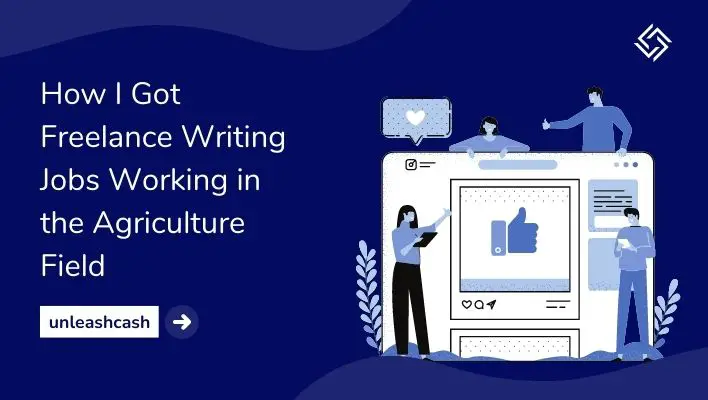 How I Got Freelance Writing Jobs Working in the Agriculture Field